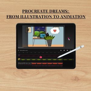 Procreate Dreams: From Illustration to Animation